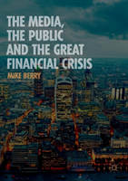 Media, the Public and the Great Financial Crisis