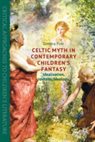 Celtic Myth in Contemporary Children’s Fantasy