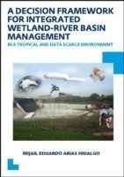 Decision Framework for Integrated Wetland-River Basin Management in a Tropical and Data Scarce Environment