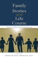 Family Stories and the Life Course Across Time and Generations