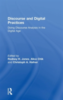 Discourse and Digital Practices Doing discourse analysis in the digital age