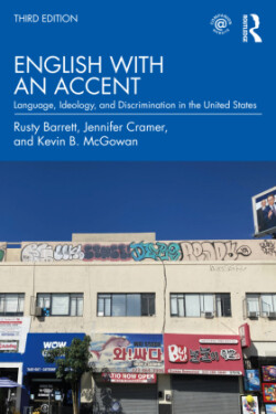 English with an Accent Language, Ideology, and Discrimination in the United States