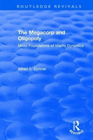 Revival: The Megacorp and Oligopoly: Micro Foundations of Macro Dynamics (1981)