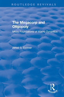 Revival: The Megacorp and Oligopoly: Micro Foundations of Macro Dynamics (1981)