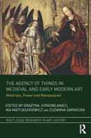 Agency of Things in Medieval and Early Modern Art