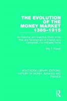 Evolution of the Money Market 1385-1915