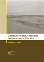 Unsaturated Soil Mechanics in Geotechnical Practice