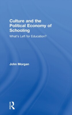 Culture and the Political Economy of Schooling