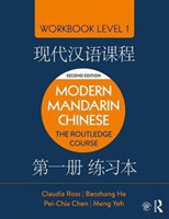 Modern Mandarin Chinese The Routledge Course Workbook Level 1
