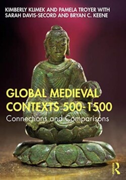 Global Medieval Contexts 500 – 1500