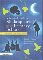 Practical Guide to Shakespeare for the Primary School