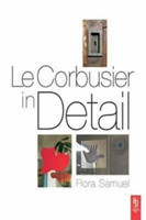 Le Corbusier in Detail