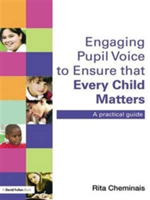 Engaging Pupil Voice to Ensure that Every Child Matters