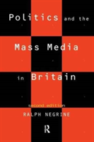 Politics and the Mass Media in Britain