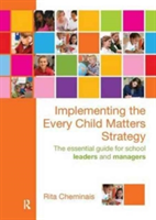 Implementing the Every Child Matters Strategy