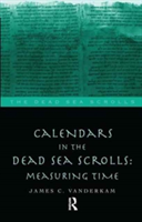 Calendars in the Dead Sea Scrolls