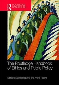 Routledge Handbook of Ethics and Public Policy