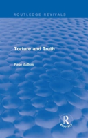 Torture and Truth (Routledge Revivals)