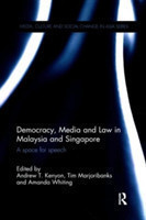 Democracy, Media and Law in Malaysia and Singapore