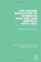 Higher Education of Women in England and America, 1865-1920