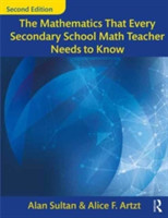 Mathematics That Every Secondary School Math Teacher Needs to Know