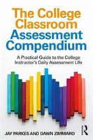 College Classroom Assessment Compendium