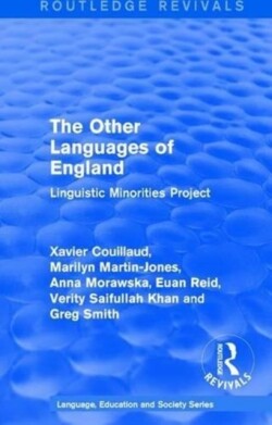 Routledge Revivals: The Other Languages of England (1985) Linguistic Minorities Project