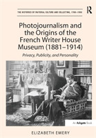 Photojournalism and the Origins of the French Writer House Museum (1881-1914)