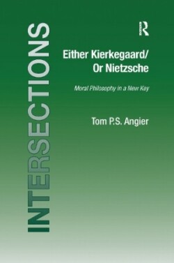 Either Kierkegaard/Or Nietzsche