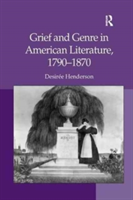 Grief and Genre in American Literature, 1790-1870