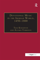 Devotional Music in the Iberian World, 1450–1800 The Villancico and Related Genres