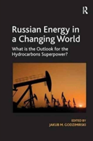 Russian Energy in a Changing World