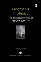 Landmarks in Literacy The Selected Works of Frank Smith