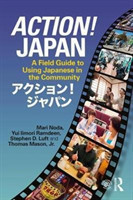Action! Japan A Field Guide to Using Japanese in the Community