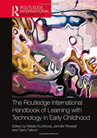 Routledge International Handbook of Learning with Technology in Early Childhood