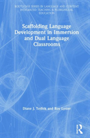 Scaffolding Language Development in Immersion and Dual Language Classrooms