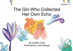 Girl Who Collected Her Own Echo
