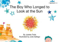 Boy Who Longed to Look at the Sun