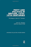 Piety and Politics in Britain, 14th–15th Centuries