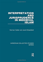 Interpretation and Jurisprudence in Medieval Islam