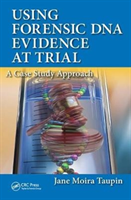 Using Forensic DNA Evidence at Trial