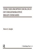 Neuropsychology of Degenerative Brain Diseases