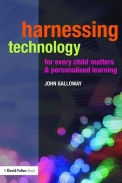 Harnessing Technology for Every Child Matters and Personalised Learning