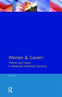 Women and Career: Themes and Issues In Advanced Industrial Societies