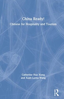 China Ready! Chinese for Hospitality and Tourism