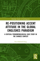 Re-positioning Accent Attitude in the Global Englishes Paradigm A Critical Phenomenological Case Study in the Chinese Context