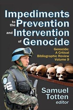 Impediments to the Prevention and Intervention of Genocide