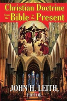 Christian Doctrine from the Bible to the Present
