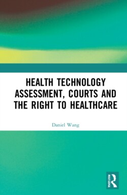 Health Technology Assessment, Courts and the Right to Healthcare