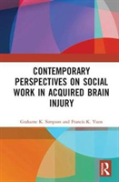 Contemporary Perspectives on Social Work in Acquired Brain Injury